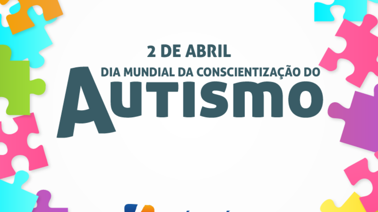 Editais APAE DESTACA DIA MUNDIAL DA CONSCIENTIZAÇÃO DO AUTISMO